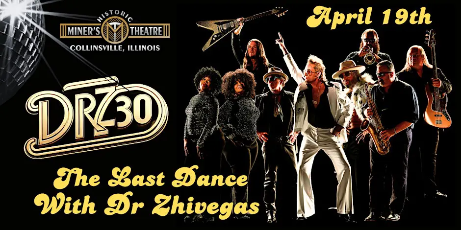 The Last Dance With Dr. Zhivegas @ Historic Miners Theater