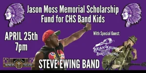 Jason Moss Memorial Scholarship Fund for CHS Band with The Steve Ewing Band